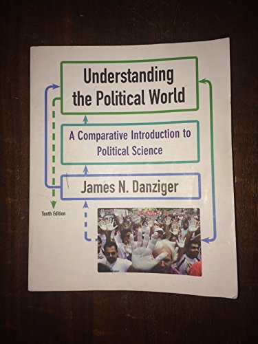 9780205778751: Understanding the Political World: A Comparative Introduction to Political Science