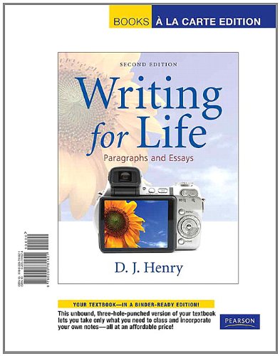 Writing for Life: Paragraphs and Essays, Books a la Carte Edition (2nd Edition) (9780205781621) by Henry, D. J.; Dorling Kindersley, - A.