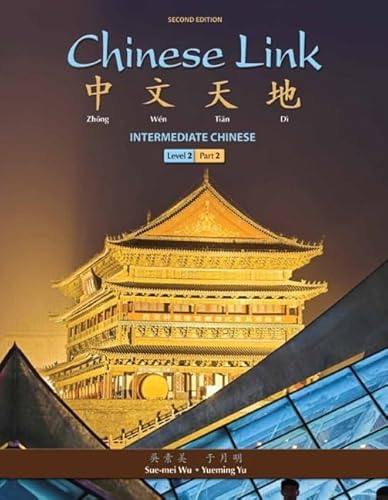 Beispielbild fr Chinese Link: Intermediate Chinese, Level 2/Part 2 (Mychineselab) zum Verkauf von Textbooks_Source