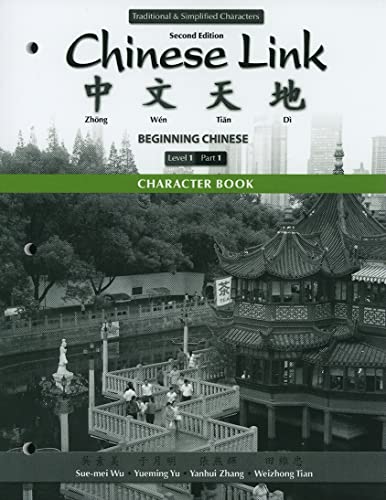 Stock image for Character Book for Chinese Link: Beginning Chinese, Traditional & Simplified Character Versions, Level 1/Part 1 for sale by HPB-Red
