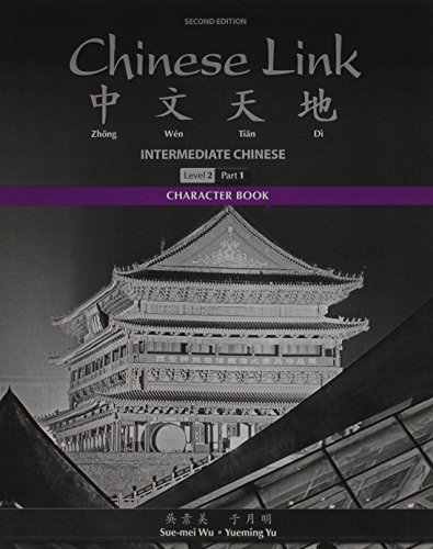 Stock image for Chinese Link Intermediate, Level 2: Character Book: Traditional/Simplified Character Version for sale by Revaluation Books