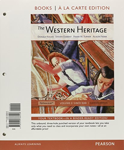 The Western Heritage: Volume 2, Books a la Carte Plus New Mylab History with Etext -- Access Card Package (9780205786565) by Kagan, Donald M.; Ozment, Steven; Turner, Frank M.; Frank, Alison