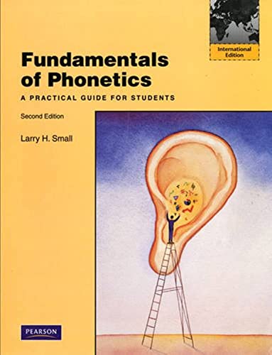 9780205788484: Fundamentals of Phonetics:A Practical Guide for Students: International Edition