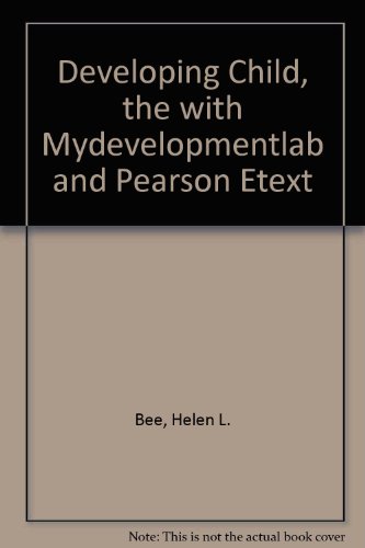 Imagen de archivo de Developing Child, The with MyDevelopmentLab and Pearson eText (12th Edition) a la venta por Iridium_Books