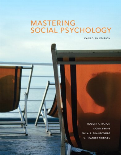 Mastering Social Psychology, First Canadian Edition with MyPsychLab (9780205791361) by Baron, Robert A; Byrne, Donn; Branscombe, Nyla R; Fritzley, V. Heather