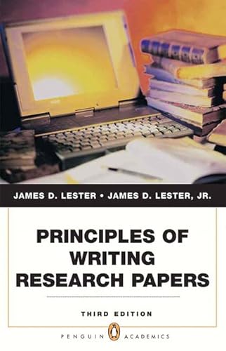 Principles of Writing Research Papers (Penguin Academics) (9780205791828) by Lester Jr., James D.