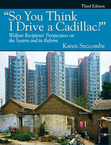 9780205792160: "So You Think I Drive a Cadillac?" Welfare Recipients' Perspectives on the System and Its Reform