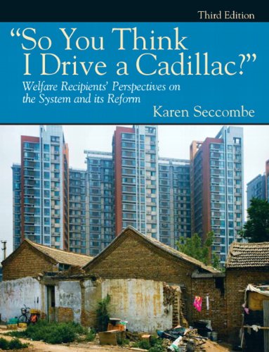 Stock image for "So You Think I Drive a Cadillac?" Welfare Recipients' Perspectives on the System and Its Reform (3rd Edition) for sale by HPB-Red