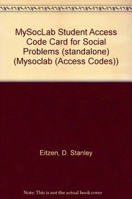 Social Problems Mysoclab Student Access Code Card (9780205794072) by Eitzen, D. Stanley; Zinn, Maxine Baca; Smith, Kelly Eitzen