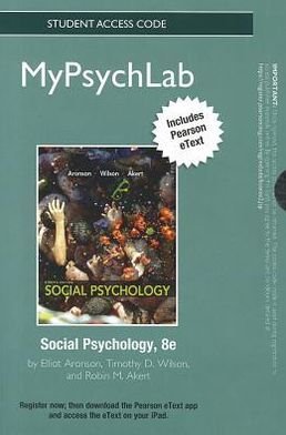 Social Psychology Mypsychlab Student Access Code Card (9780205795529) by Aronson, Elliot; Wilson, Timothy D.; Akert, Robin M.