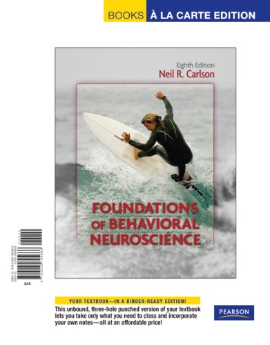Foundations of Behavioral Neuroscience: Books a La Carte Edition (9780205795666) by Carlson, Neil R.