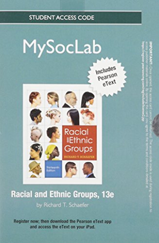 Racial and Ethnic Groups MySocLab Passcode (9780205796960) by Schaefer, Richard T.