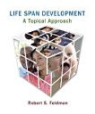 Life Span Development + Mydevelopmentlab With Pearson Etext: A Topical Approach (9780205802609) by Feldman, Robert S.