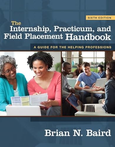 Beispielbild fr The Internship, Practicum, and Field Placement Handbook (6th Edition) zum Verkauf von Goodwill