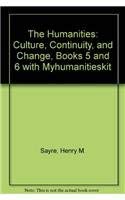 The Humanities: Culture, Continuity, and Change, Books 5 and 6 with Myhumanitieskit (9780205807956) by Sayre, Henry M