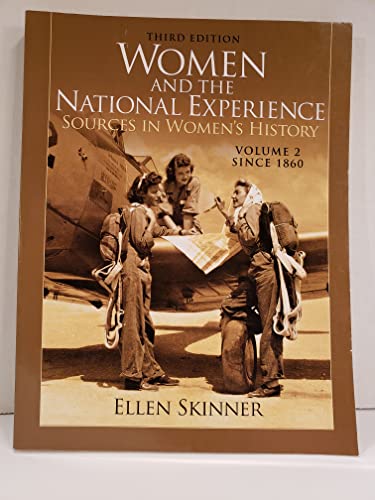 Stock image for Women and the National Experience: Primary Sources in American History, Volume 2 since 1860 (3rd Edition) for sale by Books Unplugged