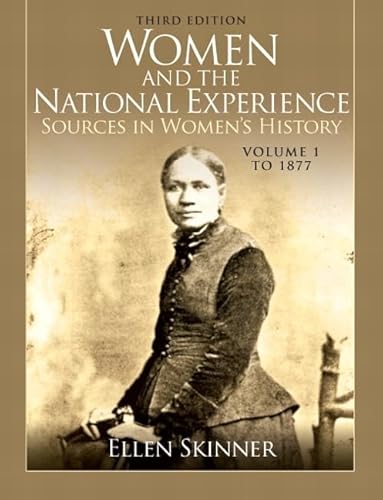 Stock image for Women and the National Experience: Sources in Women's History, Volume 1 to 1877 for sale by ThriftBooks-Atlanta