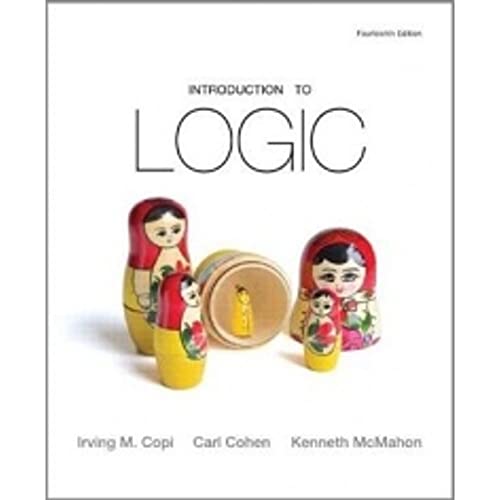 Introduction to Logic (9780205820375) by Irving M. Copi; Carl Cohen; Kenneth McMahon