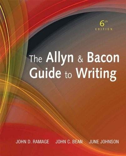 9780205824588: The Allyn & Bacon Guide to Writing (6th, Sixth Edition) - By Ramage, Bean, & Johnson