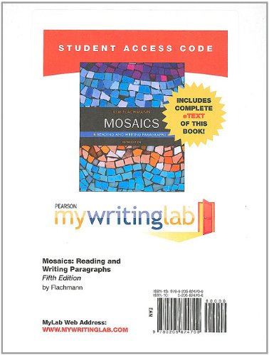 MyWritingLab with Pearson eText -- Standalone Access Card -- for Mosaics: Reading and Writing Paragraphs (5th Edition) (9780205824700) by Flachmann, Kim