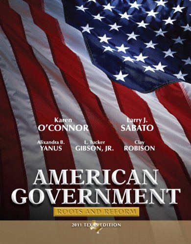 9780205825844: American Government: Roots and Reform, 2011 Texas Edition