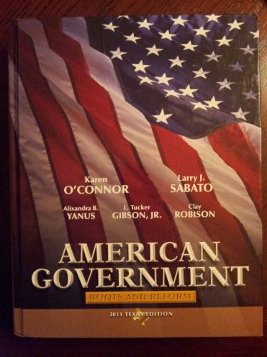 Stock image for American Government: Roots and Reform 2011 Texas Edition for sale by Irish Booksellers