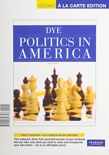 Politics in America (9780205826834) by Dye, Thomas R.