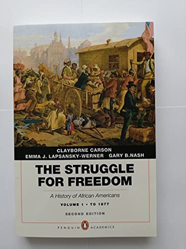 Imagen de archivo de The Struggle for Freedom, Volume 1: A History of African Americans: To 1877 a la venta por ThriftBooks-Dallas