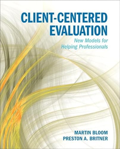 Beispielbild fr Client-Centered Evaluation: New Models for Helping Professionals zum Verkauf von BooksRun