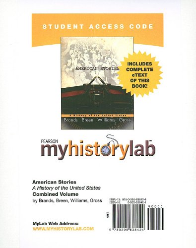 American Stories: Myhistorylab + Pearson Etext Student Access Code Card (9780205838424) by Brands, H. W. A.; Breen, Timothy H.; Williams, R. Hal; Gross, Ariela J.