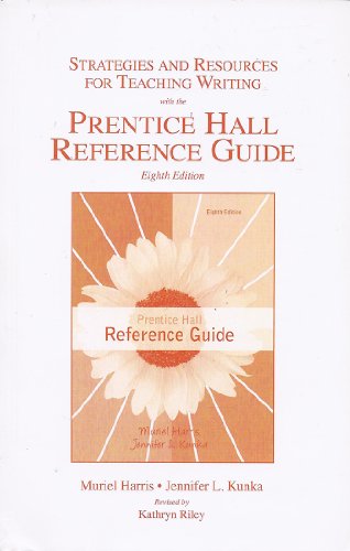 Strategies and Resources for Teaching Writing with the Prentice Hall Reference Guide (9780205840434) by Muriel Harris; Jennifer L. Kunka