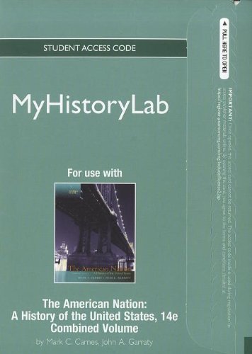NEW MyHistoryLab without Pearson eText -- Standalone Access Card -- for The American Nation (14th Edition) (9780205841431) by Carnes, Mark C.; Garraty, John A.