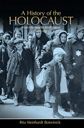 Stock image for A History of the Holocaust : From Ideology to Annihilation for sale by Better World Books