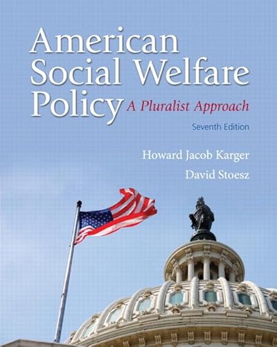 Stock image for American Social Welfare Policy: A Pluralist Approach (7th Edition) for sale by BooksRun