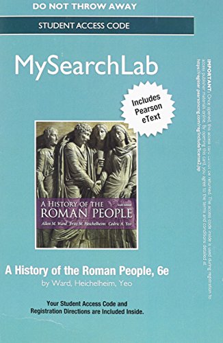 MySearchLab with Pearson eText -- Standalone Access Card -- for A History of the Roman People (6th Edition) (9780205852949) by Ward, Allen M.; Heichelheim, Fritz M.; Yeo, Cedric A.