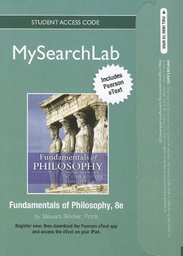 MySearchLab with Pearson eText -- Standalone Access Card -- for Fundamentals of Philosophy (8th Edition) (9780205853373) by Stewart, David; Blocker, H. Gene; Petrik, James