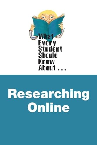 Beispielbild fr What Every Student Should Know about Researching Online zum Verkauf von Better World Books