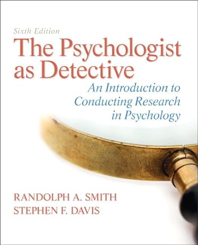 Beispielbild fr The Psychologist as Detective: An Introduction to Conducting Research in Psychology Plus MyLab Search with eText -- Access Card Package (6th Edition) zum Verkauf von BooksRun