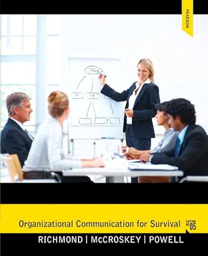Organizational Communication for Survival Plus MySearchLab with eText -- Access Card Package (5th Edition) (9780205861989) by Richmond, Virginia Peck; McCroskey, James C.; Powell, Larry