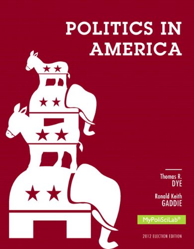 Imagen de archivo de Politics in America, 2012 Election Edition, Books a la Carte Edition (10th Edition) a la venta por HPB-Red