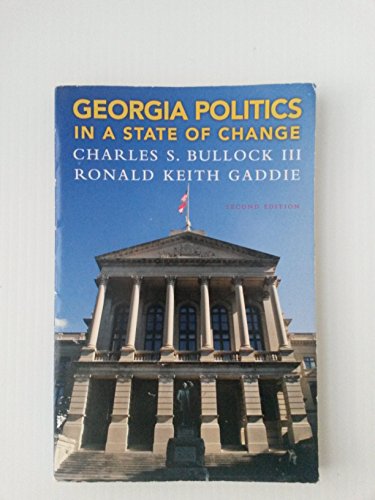 Georgia Politics in a State of Change (9780205864676) by Bullock, Charles; Gaddie, Ronald