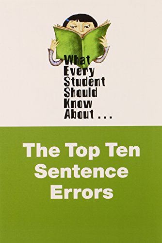 Stock image for What Every Student Should Know About the Top Ten Sentence Errors - Wesska Series for sale by BowNError