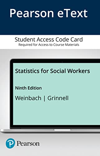 Stock image for Statistics for Social Workers, Enhanced Pearson eText -- Access Card (9th Edition) for sale by Iridium_Books