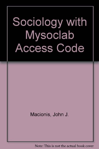 Sociology and NEW MySocLab with Pearson eText (14th Edition) (9780205869305) by Macionis, John J.