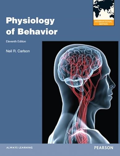 Physiology of Behavior (9780205871940) by Neil R. Carlson,Neil Carlson
