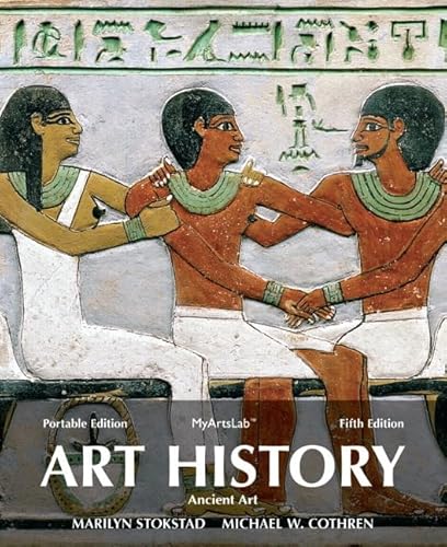 Art History Portable Book 1 (5th Edition) (9780205873760) by Stokstad, Marilyn; Cothren, Michael W.