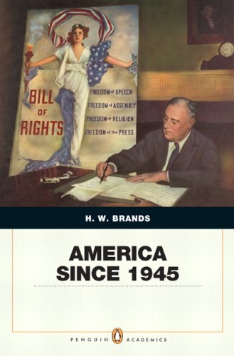 America Since 1945 + Mysearchlab With Etext: Penguin Academic Edition (9780205877423) by Brands, H. W.
