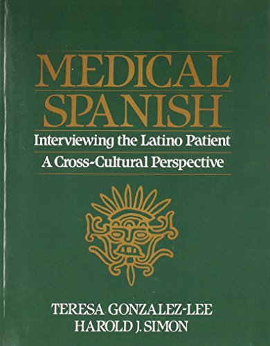 Imagen de archivo de Medical Spanish: Interviewing the Latino Patient - A Cross Cultural Perspective a la venta por ThriftBooks-Atlanta