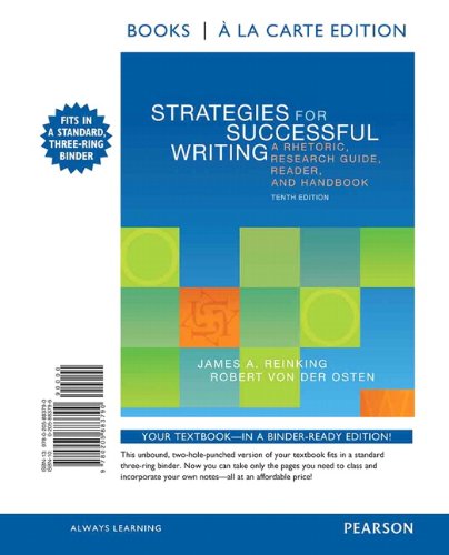 Strategies for Successful Writing: A Rhetoric, Research Guide, Reader, and Handbook, Books a la Carte Edition (10th Edition) (9780205883790) by Reinking, James A.; Von Der Osten, Robert A.