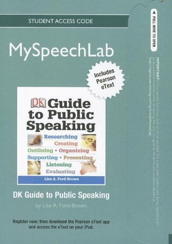 MySpeechLab NEW with Pearson eText -- Standalone Acces Card -- for DK Guide to Public Speaking (9780205890095) by Ford-Brown, Lisa A.